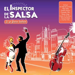 Si Yo Fuera Ladrón - El Inspector De La Salsa