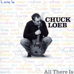 All There Is - Chuck Loeb