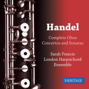 Handel: Complete Oboe Concertos and Sonatas - George Frideric Handel