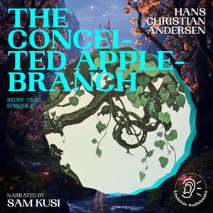 The Conceited Apple-Branch - Story Time