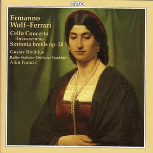 Wolf-Ferrari: Cello Concerto, Op. 31 / Sinfonia Brevis, Op. 28 - Ermanno Wolf-Ferrari