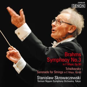 Brahms: Symphony No. 3 in F Major, Op. 90 / Tchaikovsky: Serenade for Strings in C Major, Op. 48 - Stanisław Skrowaczewski
