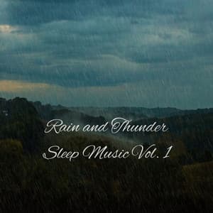 Rain and Thunder Sleep Music Vol. 1 - Thunderstorm