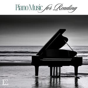 Piano Music for Reading: Instrumental Piano for Classroom, Schoolwork, and Working - Piano Classics for the Heart