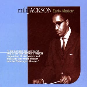 Early Modern - Milt Jackson