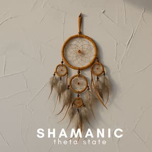 Shamanic Theta State - Danatlihi