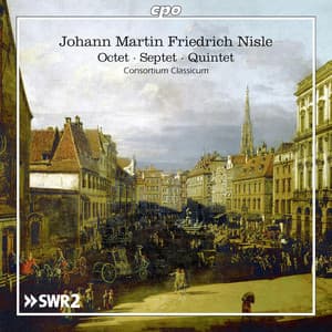 Nisle: Octet, Septet & Quintet - Johann Martin Friedrich Nisle
