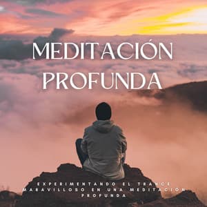 Experimentando El Trance Maravilloso En Una Meditación Profunda - Fuerza Positiva