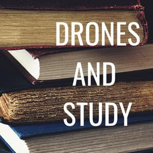 Drones and Study - Reading Background Music Playlist