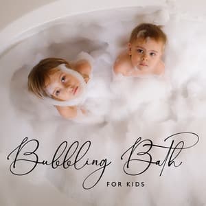 Bubbling Bath for Kids: Relaxation Spa Music for Little Ones - Baby Shower Universe