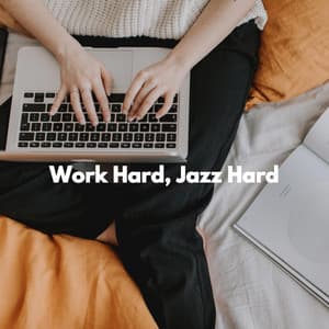Work Hard, Jazz Hard - Good Morning Jazz Cafe