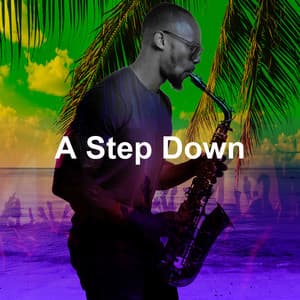 A Step Down - Coffee House Smooth Jazz Playlist