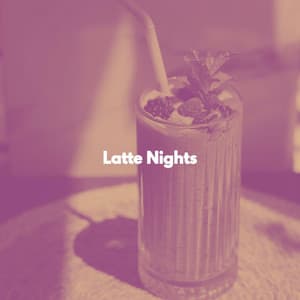 Latte Nights - Tuesday Morning Jazz Playlist