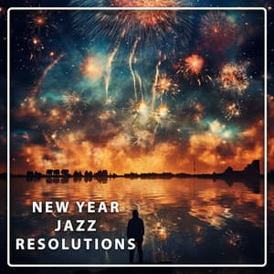 New Year Jazz Resolutions - Classic Lounge Jazz