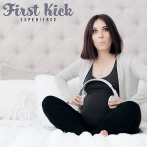 First Kick Experience – Mesmerizing and Relaxing New Age Music for Pregnant Women - Prenatal Yoga Oasis