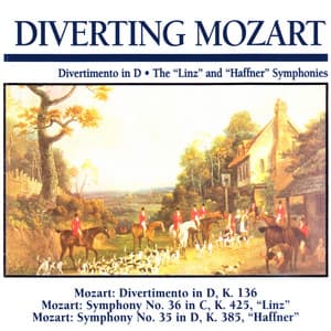 Diverting Mozart: Divertimento in D · The "Linz" and "Haffner" Symphonies - Slovak Philharmonic