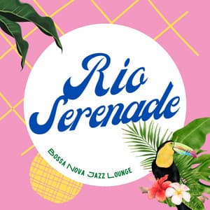 Rio Serenade: Coffee Shop Jazz - Bossa Nova Jazz Lounge