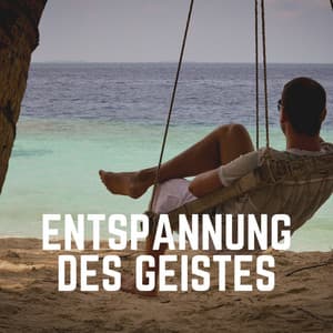 Entspannung Des Geistes - Ruhige Entspannende Atmosphäre