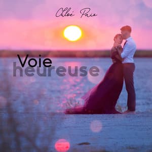 Voie heureuse - Sons relaxants pour le bien-être - Chloé Paix