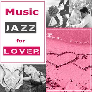Music Jazz for Lover – Romantic Night, Sensual Jazz Music, Love Making Sounds, Good Vibes, Background Music for Massage - Instrumental Jazz Love Songs