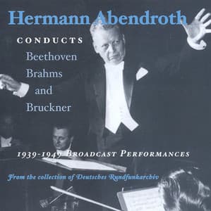 Beethoven / Brahms / Bruckner: Symphonies - Hermann Abendroth