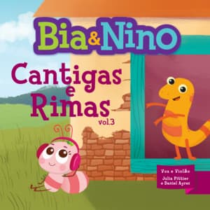 Cantigas e Rimas, Vol. 3 - Bia & Nino