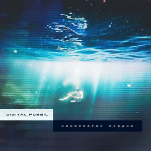 Underwater Oceans - Digital Fossil