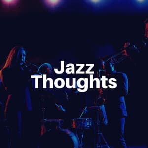 Jazz Thoughts - Good Mood Music Academy