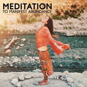 Meditation to Manifest Abundance: Clear Bad Energy, Power of Your Thoughts - Meditation Therapy Society