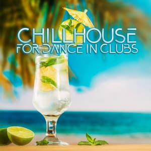 Chillhouse for Dance in Clubs: Copacabana Beach Bar House & Bass, Summer Seaside Chill - Dj House'mix
