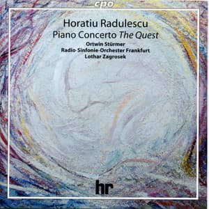 Rădulescu: Piano Concerto, Op. 90 "The Quest" - Horaţiu Rădulescu