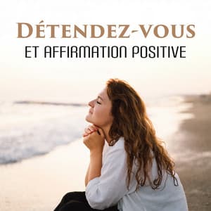Détendez-vous et affirmation positive - Bouddha Réflexion Zone Calme