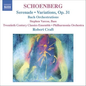 Schoenberg, A.: Serenade / Variations for Orchestra / Bach Orchestrations - Arnold Schoenberg