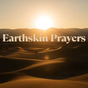 Earthskin Prayers - Dean Forest