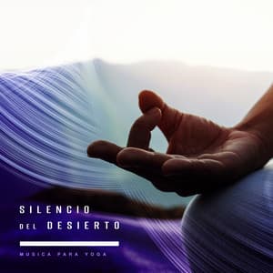 Silencio del desierto - Musica para Yoga