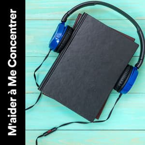 M'aider à Me Concentrer - Pensée Positive Académie