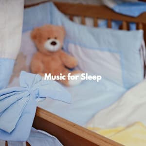 Music for Sleep - Resting Baby Playlist