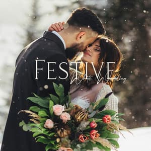 Festive White Wedding: Cozy and Warm Bossa Nova Jazz for Winter Wedding Ceremony - Instrumental Wedding Music Zone