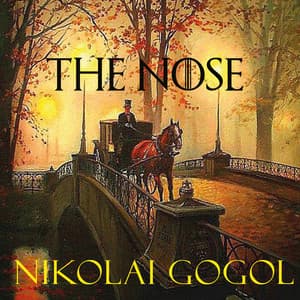 The Nose - Nikolai Gogol