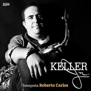 Interpreta Roberto Carlos - Keller Jr.