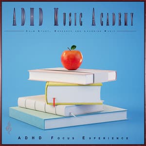 ADHD Music Academy: Calm Study, Research and Learning Music - Einstein Study Music Academy