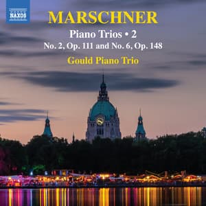 Marschner: Piano Trios, Vol. 2 - Heinrich Marschner