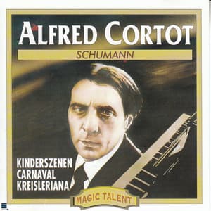 Alfred Cortot, Schumann - Alfred Cortot