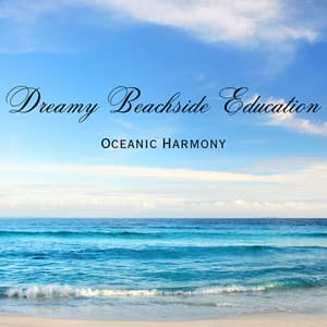 Dreamy Beachside Education: Oceanic Harmony - Sound and Waves