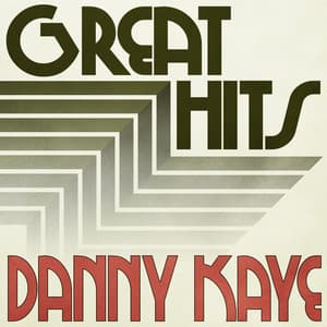 Great Hits of Danny Kaye - Danny Kaye