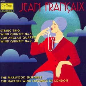 Françaix: String Trio - Wind Quintets - Cor Anglais Quartet - Jean Françaix