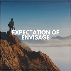 Expectation of Envisage - Chakra Balancing Sound Therapy