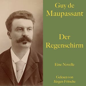 Guy de Maupassant: Der Regenschirm - Guy de Maupassant