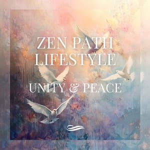 Zen Path Lifestyle - Unity & Peace - Re-Relaxation