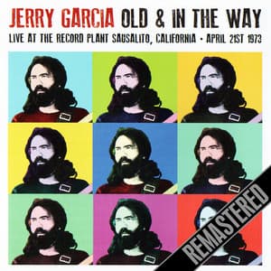 Old & In The Way - Live At The Recored Plant, Sausolito, CA 21 April 1973 - Jerry Garcia